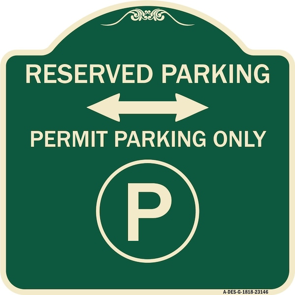 Reserved Parking Permit Parking withand Bidirectional Arrow Aluminum Sign, 18" x 18", G-1818-23146